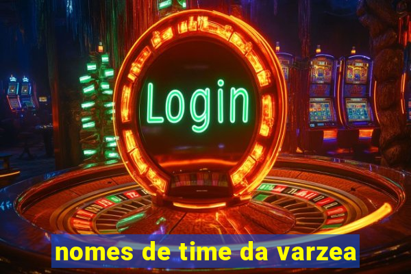 nomes de time da varzea